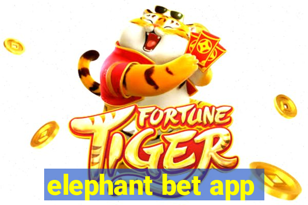 elephant bet app