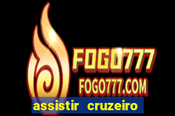 assistir cruzeiro ao vivo futemax