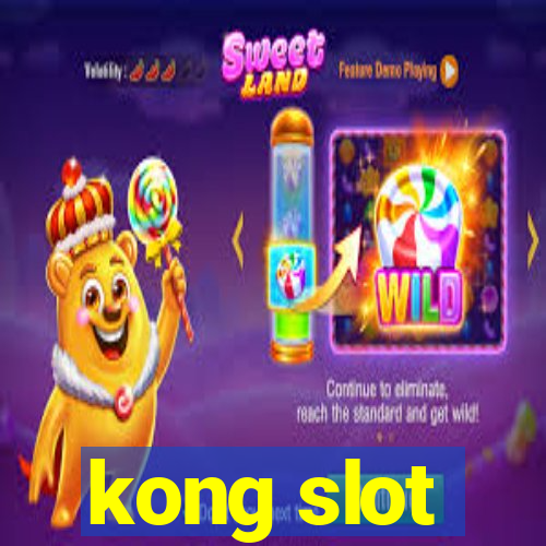 kong slot