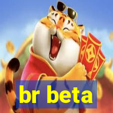 br beta