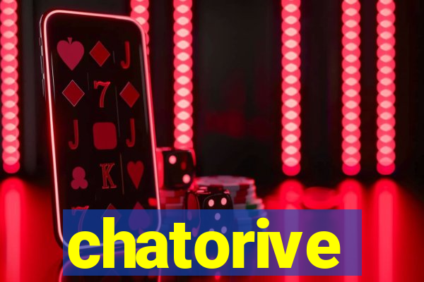 chatorive