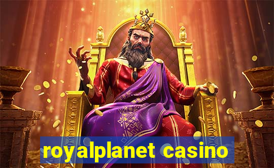 royalplanet casino