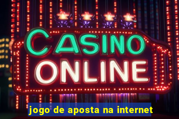 jogo de aposta na internet