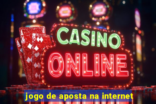 jogo de aposta na internet