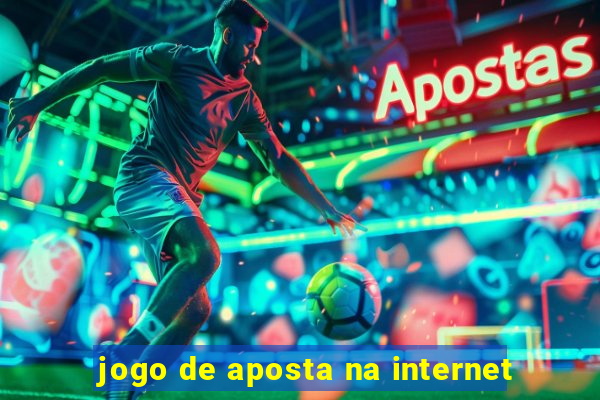 jogo de aposta na internet