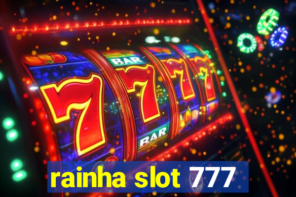 rainha slot 777