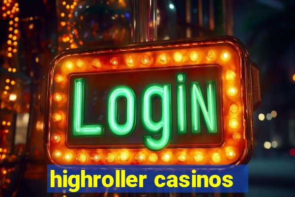 highroller casinos