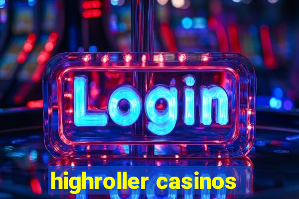 highroller casinos