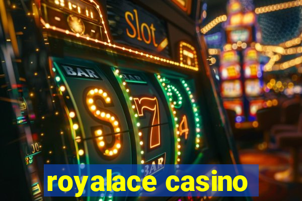 royalace casino