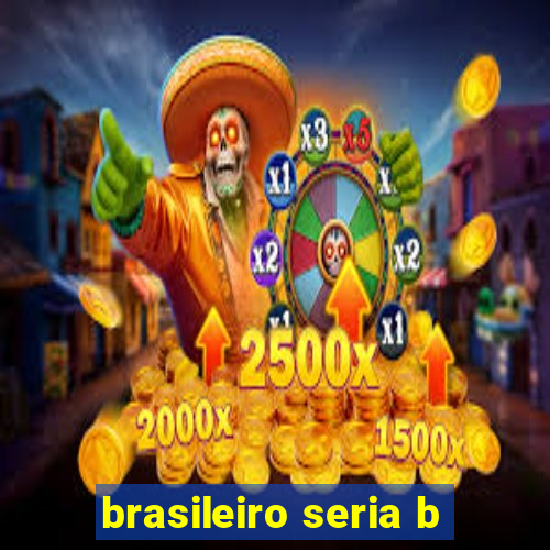 brasileiro seria b