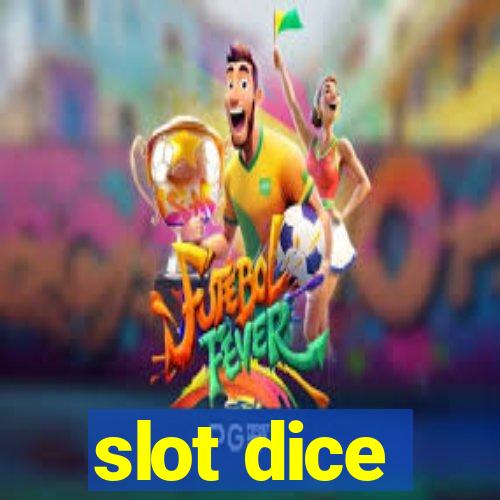 slot dice