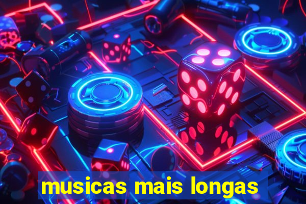 musicas mais longas