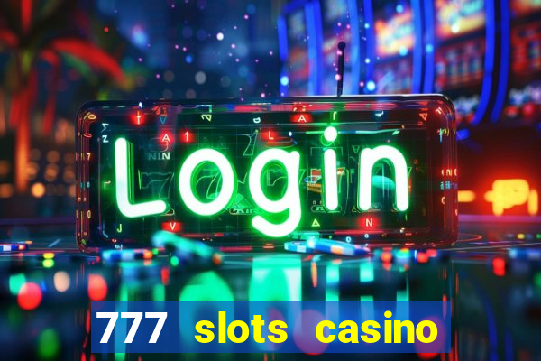 777 slots casino – new online slot machine games