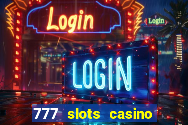 777 slots casino – new online slot machine games