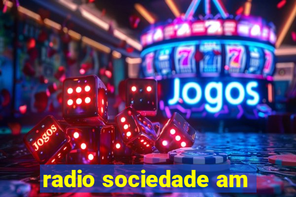 radio sociedade am