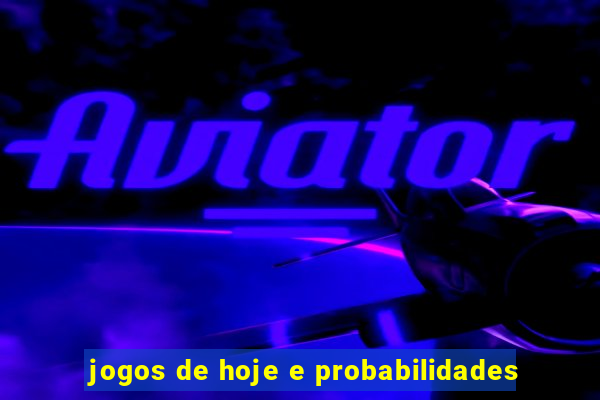 jogos de hoje e probabilidades