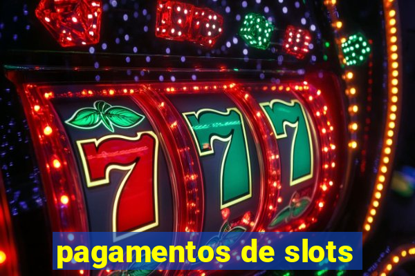 pagamentos de slots