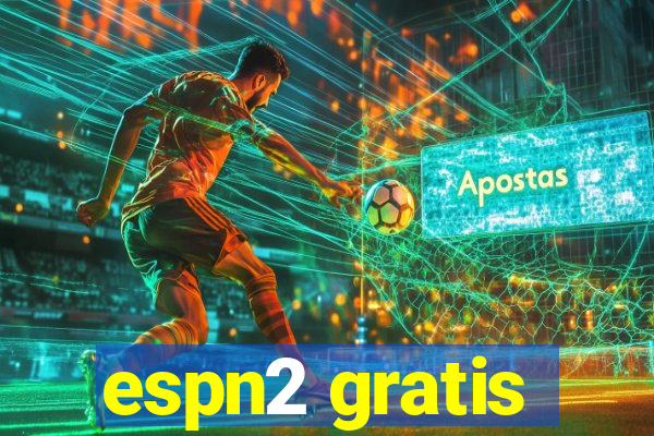 espn2 gratis