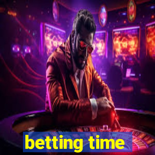 betting time