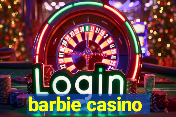 barbie casino