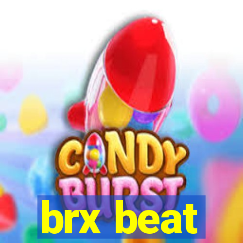 brx beat