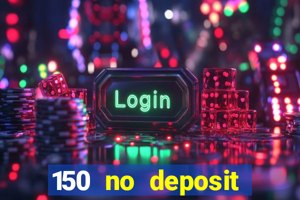 150 no deposit bonus rich casino