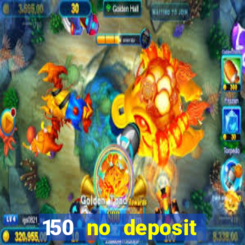 150 no deposit bonus rich casino