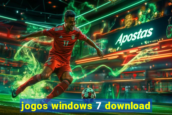 jogos windows 7 download