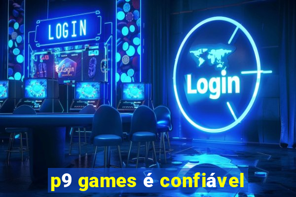 p9 games é confiável