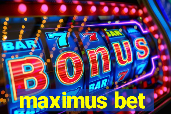 maximus bet