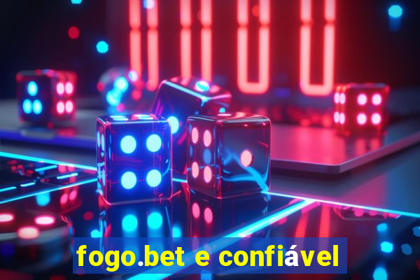 fogo.bet e confiável