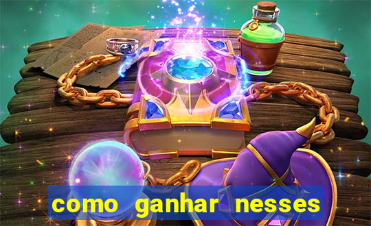 como ganhar nesses jogos online