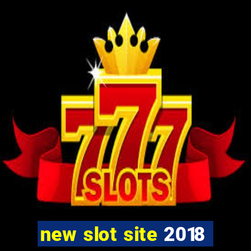 new slot site 2018