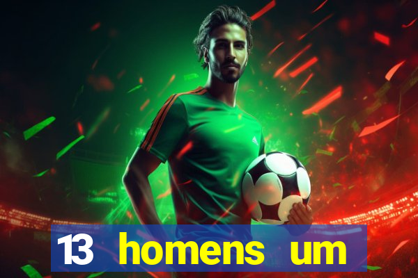 13 homens um segredo imagem de casino