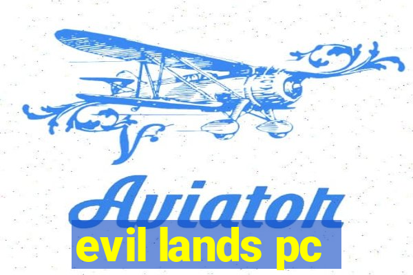 evil lands pc