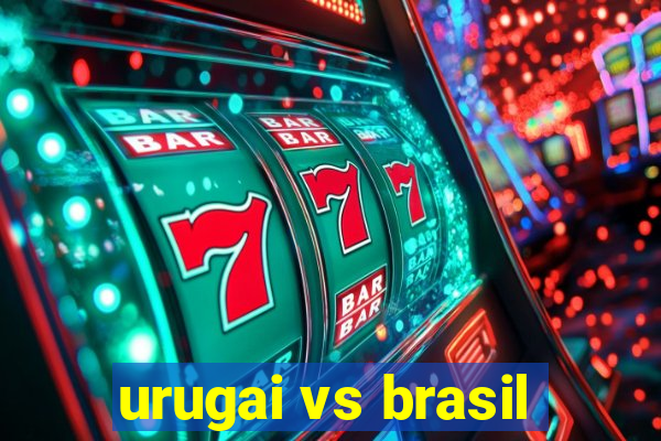 urugai vs brasil