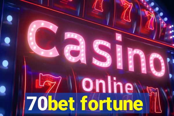 70bet fortune