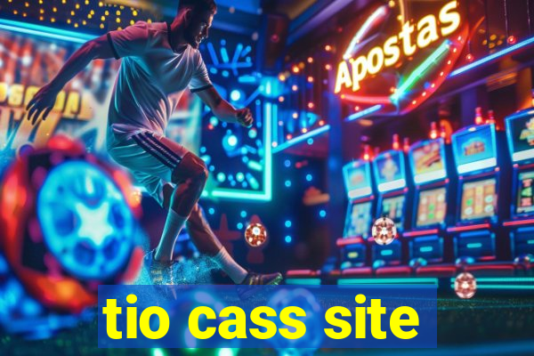 tio cass site