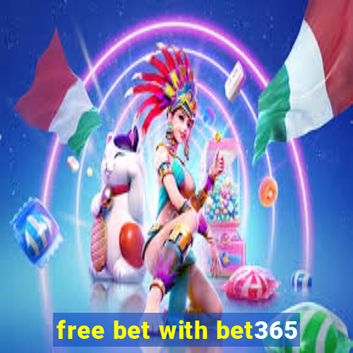 free bet with bet365