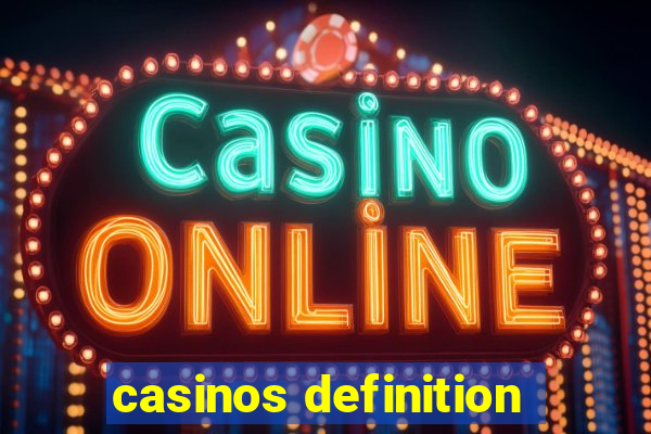 casinos definition