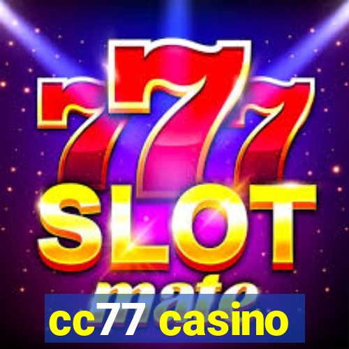 cc77 casino