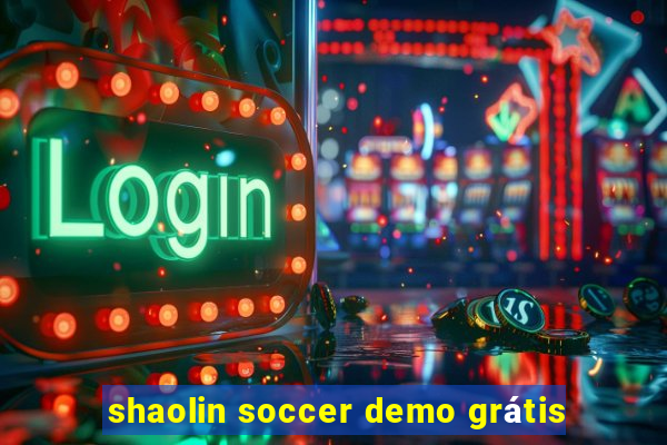 shaolin soccer demo grátis