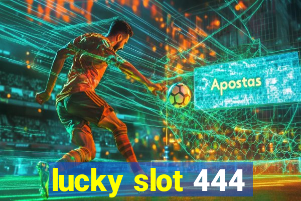 lucky slot 444