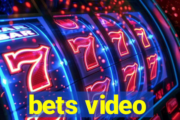 bets video