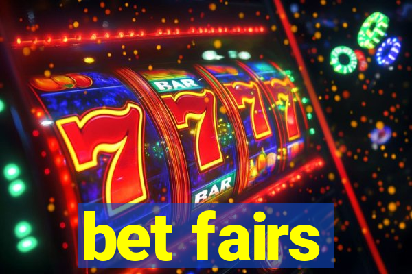 bet fairs