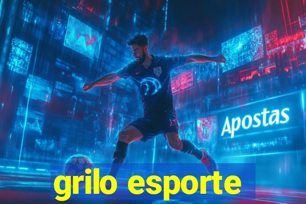 grilo esporte