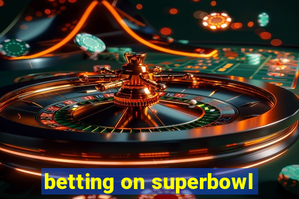 betting on superbowl