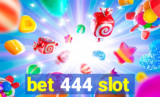 bet 444 slot