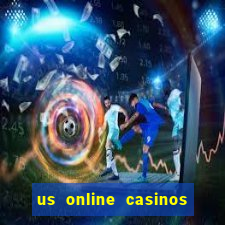 us online casinos real money