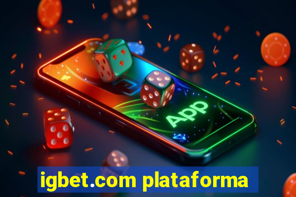 igbet.com plataforma